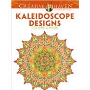 Creative Haven Kaleidoscope Designs Coloring Book by Kubistal, Lester, 9780486494524