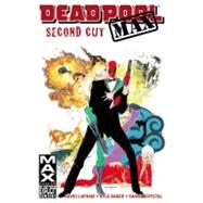 Deadpool Max Second Cut by Lapham, David; Baker, Kyle; Crystal, Shawn, 9780785164524