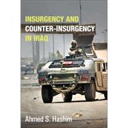 Insurgency And Counter-insurgency in Iraq by Hashim, Ahmed S., 9780801444524