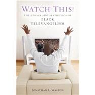Watch This! by Walton, Jonathan L., 9780814794524