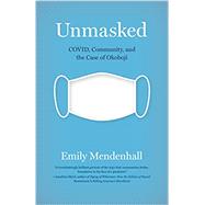 Unmasked: Covid, Community, and the Case of Okoboji by Mendenhall, Emily, 9780826504524