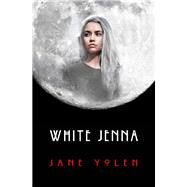 White Jenna by Jane Yolen, 9781504034524