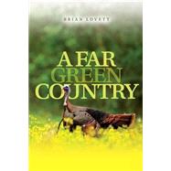 A Far Green Country by Lovett, Brian, 9781517144524