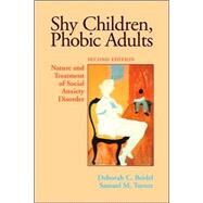 Shy Children, Phobic Adults by Beidel, Deborah C., 9781591474524