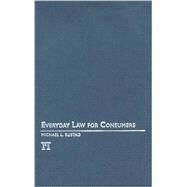 Everyday Law for Consumers by Rustad,Michael L., 9781594514524