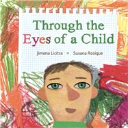Through the Eyes of a Child by Licitra , Jimena; Rosique, Susana, 9788415784524