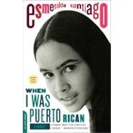 When I Was Puerto Rican by Santiago, Esmeralda, 9780306814525