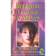 Right Brain Learning in 30 Days by Harary, Keith; Weintraub, Pamela, 9780312064525