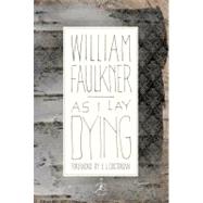 As I Lay Dying by FAULKNER, WILLIAMDOCTOROW, E.L., 9780375504525
