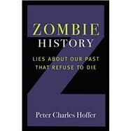 Zombie History by Hoffer, Peter Charles, 9780472074525