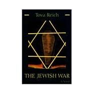 The Jewish War by Reich, Tova, 9780815604525