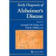 Early Diagnosis of Alzheimer's Disease by Scinto, Leonard F. M.; Daffner, Kirk R., 9780896034525
