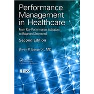 Performance Management in Healthcare by Bergeron, Bryan P., M.D., 9781138104525