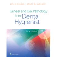 General and Oral Pathology for the Dental Hygienist by Delong, Leslie, 9781496354525