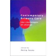 Contemporary Primary Care : The Challenges of Change by Tovey, Philip, 9780335204526