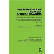 Pastoralists of the West African Savanna by Adamu, Mahdi; Kirk-Greene, A. H. M., 9781138334526