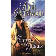 Forever and Always by Greenwood, Leigh, 9781402284526