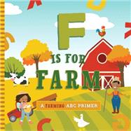 F Is for Farm by Mireles, Ashley Marie; Kaliaha, Volha, 9781641704526