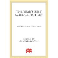 The Year's Best Science Fiction: Seventh Annual Collection by , 9780312044527