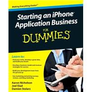 Starting an iPhone Application Business For Dummies by Nicholson, Aaron; Elad, Joel; Stolarz, Damien, 9780470524527