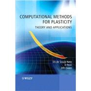 Computational Methods for Plasticity Theory and Applications by de Souza Neto, Eduardo A.; Peric, Djordje; Owen, David R. J., 9780470694527