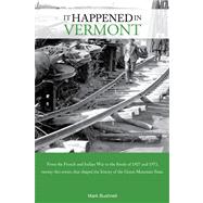 It Happened in Vermont by Bushnell, Mark, 9780762744527