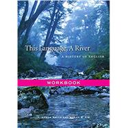 This Language, a River Workbook by Smith, K. Aaron; Kim, Susan M., 9781554814527