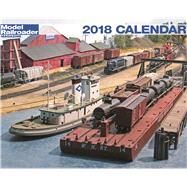 Model Railroader 2018 Calendar by Model Railroader Magazine, The Editors of, 9781627004527