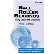 Ball and Roller Bearings Theory, Design and Application by Brndlein, Johannes; Eschmann, Paul; Hasbargen, Ludwig; Weigand, Karl, 9780471984528