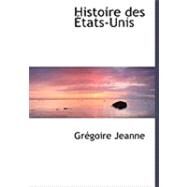 Histoire des A+Tats-Unis by Jeanne, Gracgoire, 9780559024528
