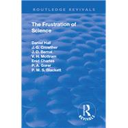 Revival: The Frustration of Science (1935) by Hall,Alfred Daniel, Sir, K.C.B, 9781138554528