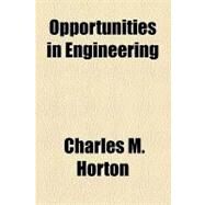Opportunities in Engineering by Horton, Charles M., 9781153784528