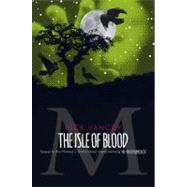 The Isle of Blood by Yancey, Rick, 9781416984528