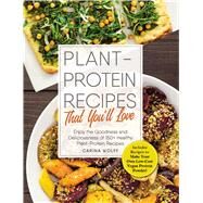 Plant-protein Recipes That You'll Love by Wolff, Carina, 9781507204528