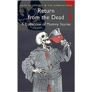 Return from the Dead : Classic Mummy Stories by Davies, D. S. (ed.), 9781840224528