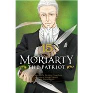 Moriarty the Patriot, Vol. 15 by Takeuchi, Ryosuke; Miyoshi, Hikaru; Doyle, Sir Arthur, 9781974734528