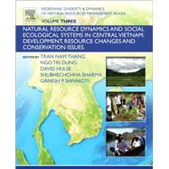 Redefining Diversity and Dynamics of Natural Resources Management in Asia by Thang, Tran Nam; Dung, Ngo Tri; Hulse, David; Sharma, Shubhechchha; Shivakoti, Ganesh P., 9780128054529