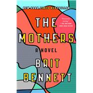 The Mothers by Bennett, Brit, 9780399184529