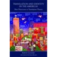 Translation and Identity in the Americas: New Directions in Translation Theory by Gentzler; Edwin, 9780415774529