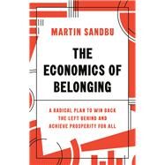The Economics of Belonging by Sandbu, Martin, 9780691204529