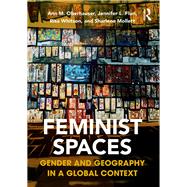 Feminist Spaces: Gender and Geography in a Global Context by Oberhauser; Ann M, 9781138924529