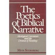 The Poetics of Biblical Narrative by Bowman, Jim, 9780253204530