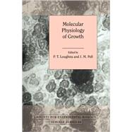 Molecular Physiology of Growth by Edited by P. T. Loughna , J. M. Pell, 9780521114530
