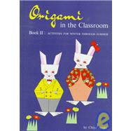 Origami in the Classroom Book 2 by Araki, Chiyo, 9780804804530
