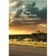 How Cormac Works by Bill Hardwig, 9780807184530