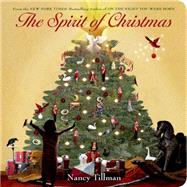 The Spirit of Christmas by Tillman, Nancy; Tillman, Nancy, 9781250064530
