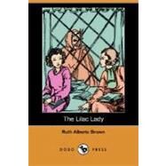 The Lilac Lady by Brown, Ruth Alberta, 9781406584530