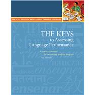 The Keys to Assessing Language Performance: A Teacher's Manual for Measuring Student Progress (The Keys Series Book 2) by Sandrock, Paul, 9781942544531