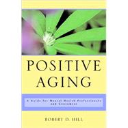 Positive Aging Cl by Hill,Robert D., 9780393704532