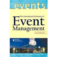The International Dictionary of Event Management by Goldblatt, Joe; Nelson, Kathleen S., 9780471394532